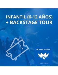 Entrada Infantil (6-12 años) Oceanogràfic +  Backstage tour