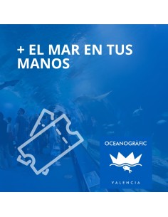 Entradas Oceanogràfic General + El mar en tus manos