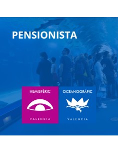 Entrada Oceanogràfic + Hemisfèric Pensionista