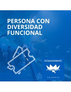 Entrada Oceanogràfic persona con discapacidad