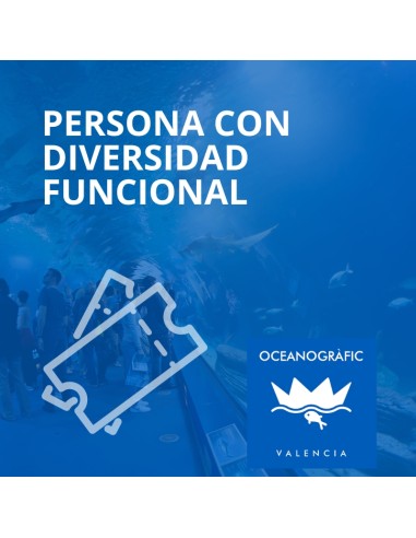 Entrada Oceanogràfic persona con discapacidad