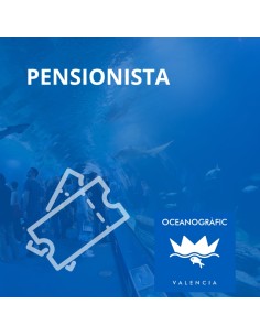 Entrada Oceanogràfic Pensionista